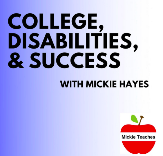 College Disabilities and Success with Mickie Hayes with apple