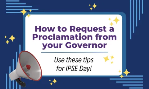 Megaphone announcing "How to Request a Proclamation from your Governor" for IPSE Day