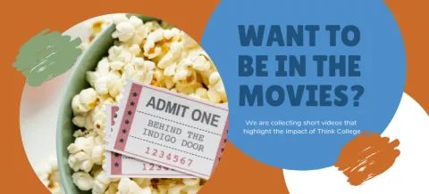 Think College video solicitation