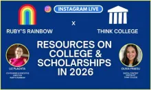 Graphic with Rubys Rainbow and Think College logos announcing resources on college and scholarships in 2026