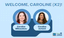 Photos of two white women smiling, both with long, dark, straight hair. Caroline Billeaudeau on the left, Caroline Jurisich on right. Text reads Welcome, Caroline (x2)!