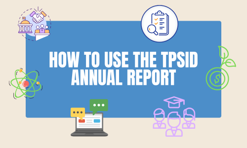 How To Use the TPSID Annual Report
