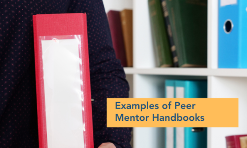 Person holding a binder in front of a bookshelf; text says Examples of Peer Mentor Handbooks