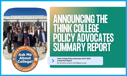 "Announcing the Think College Policy Advocates Summary Report" with the TCPA logo and a photo of a group of people on the steps of the US Capitol