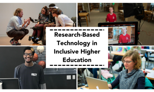 Four photos of students engaging with technology at college and work, with the title Research-Based Technology in Inclusive Higher Education