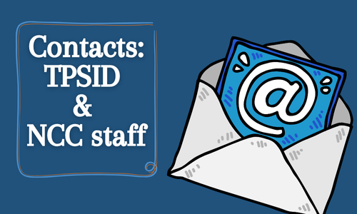 Contact: TPSID and NCC Staff